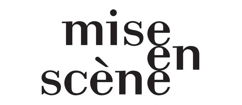 MISE EN SCENE